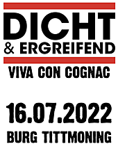 DICHT UND ERGREIFEND - VIVA CON COGNAC Ersatztermin für 18.07.2021